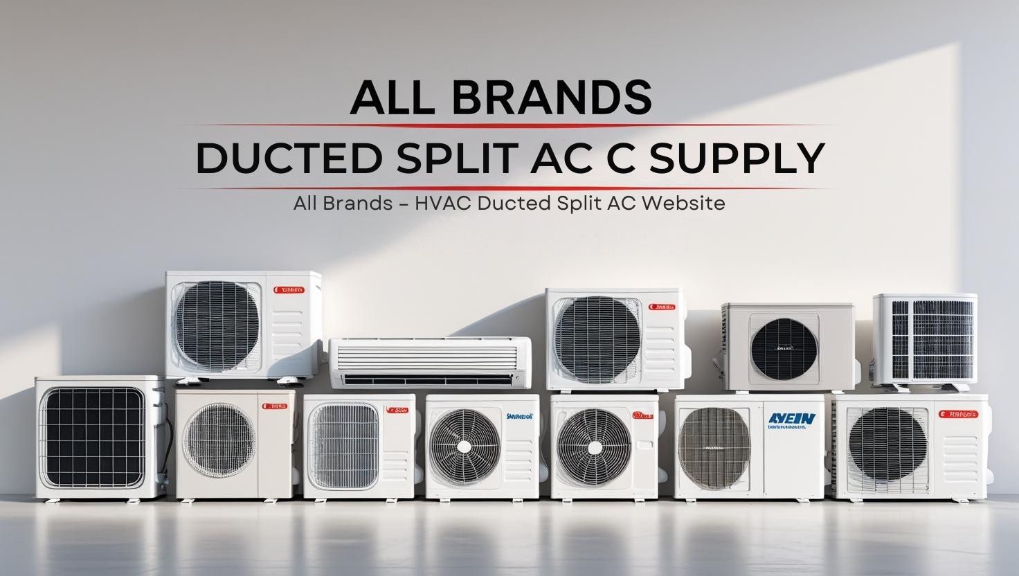 DUCTED-SPLIT-AC-C-SUPPLY-ALL-BRANDS-HUIC-DUCTED-STPRITION-AC-WEBSITE-SERVICE-SECTION